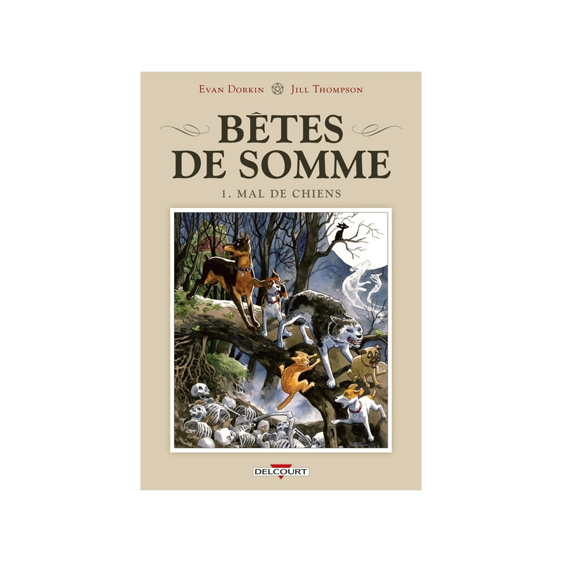 Bêtes de somme T01 - Mal de chiens