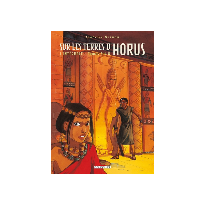 Sur les Terres d'Horus - Intégrale T05 à T08