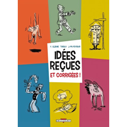 Idées reçues et corrigées !