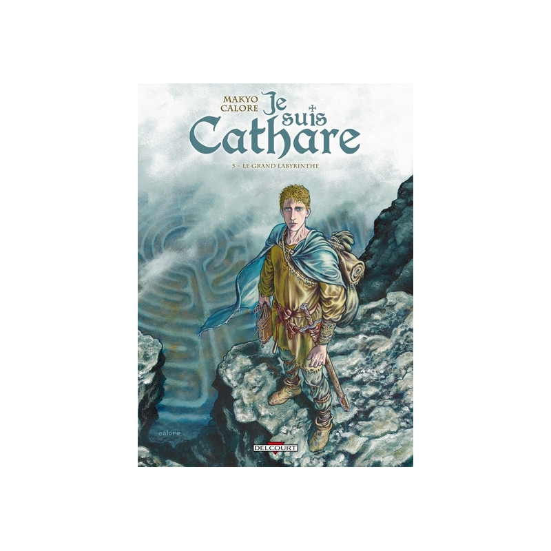 Je suis cathare T05 - Le Grand labyrinthe