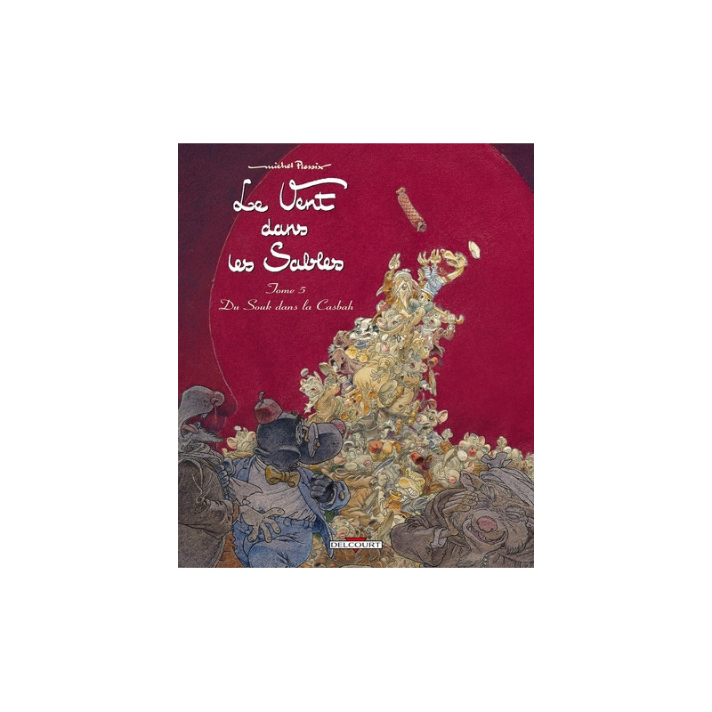 Le Vent dans les sables T05 Du souk dans la casbah