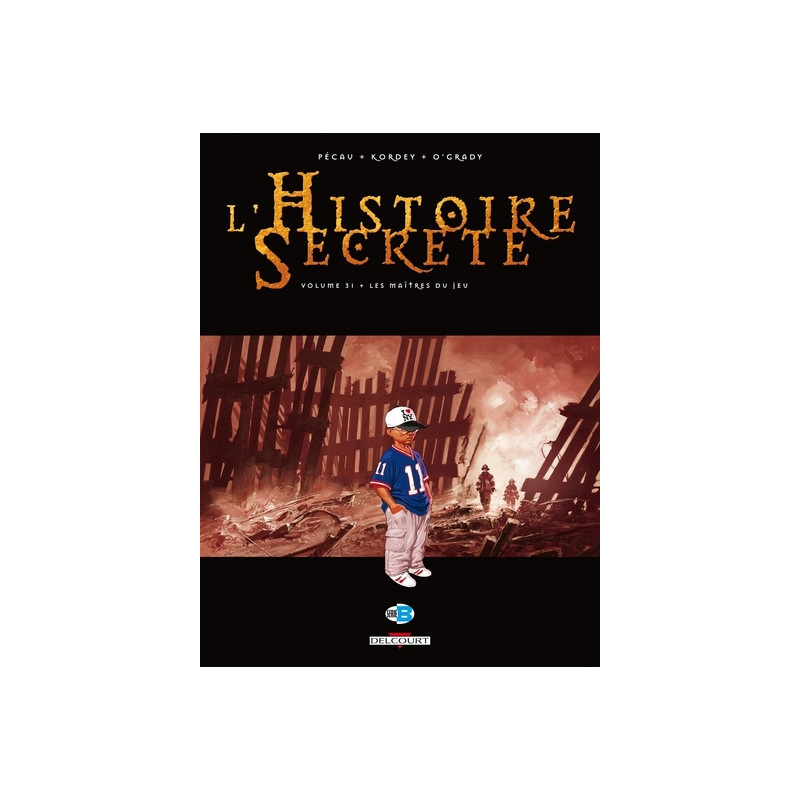 L'Histoire secrète T31 - Les Maîtres du jeu