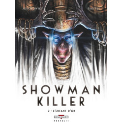 Showman Killer T02 L'Enfant...
