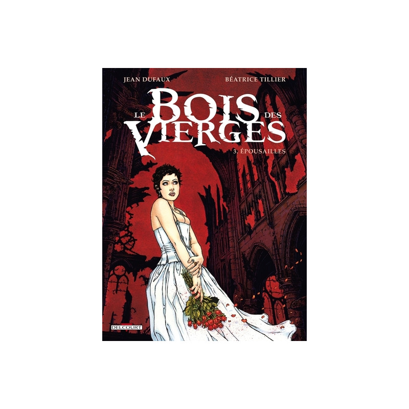 Le Bois des vierges T03 - Épousailles