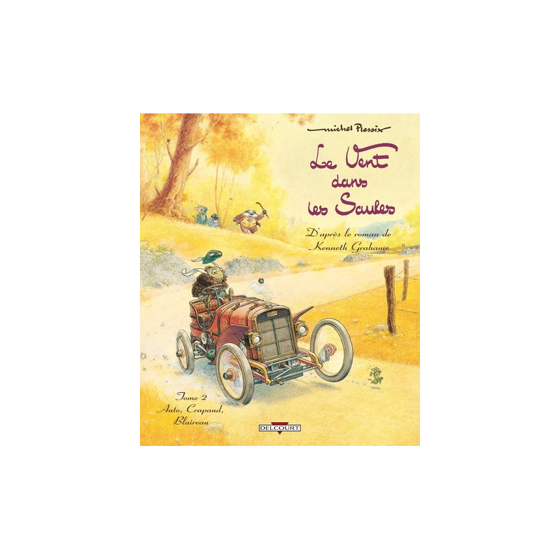 Le Vent dans les saules T02 - Auto, Crapaud, Blaireau