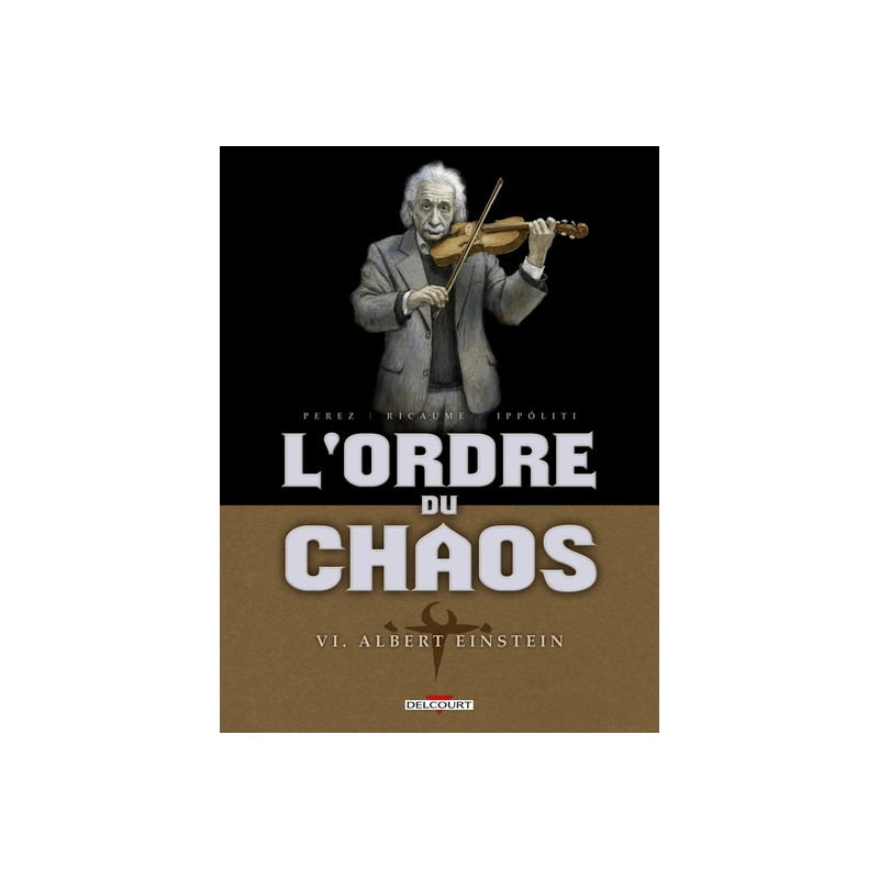 L'Ordre du chaos T06 - Albert Einstein