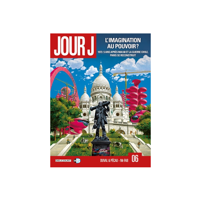 Jour J T06 - L'Imagination au pouvoir ?