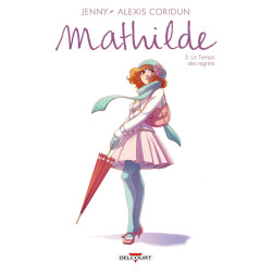 Mathilde T05 Le Temps des...