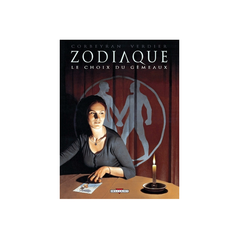 Zodiaque T03 Le Choix du Gémeaux