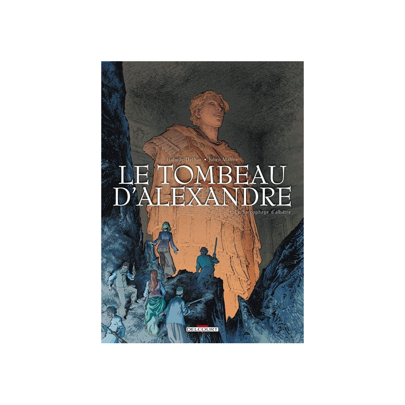 Le Tombeau d'Alexandre T03 - Le Sarcophage d'albâtre