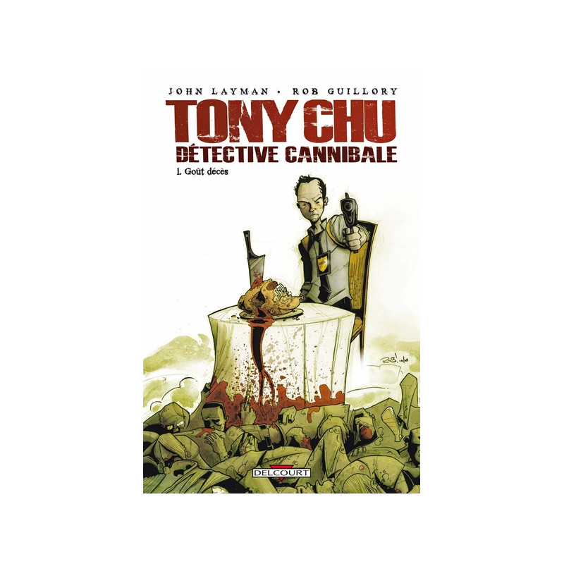 Tony Chu, détective cannibale T01