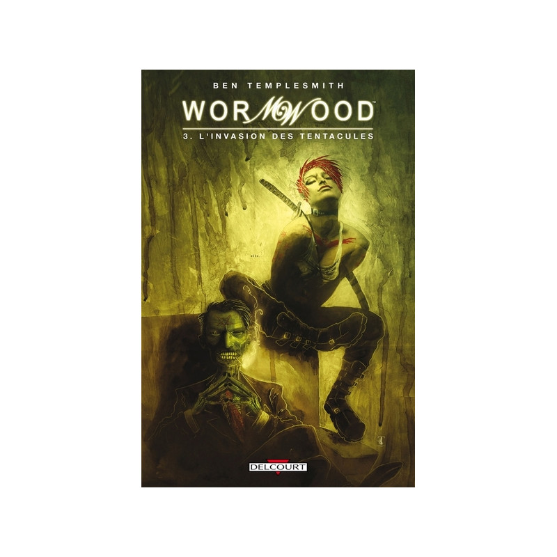 Wormwood T03 - L'invasion des tentacules