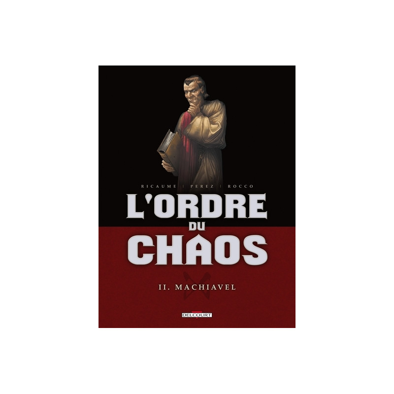 L'Ordre du chaos T02 - Machiavel