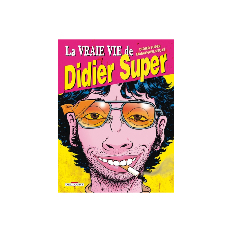 La Vraie Vie de Didier Super
