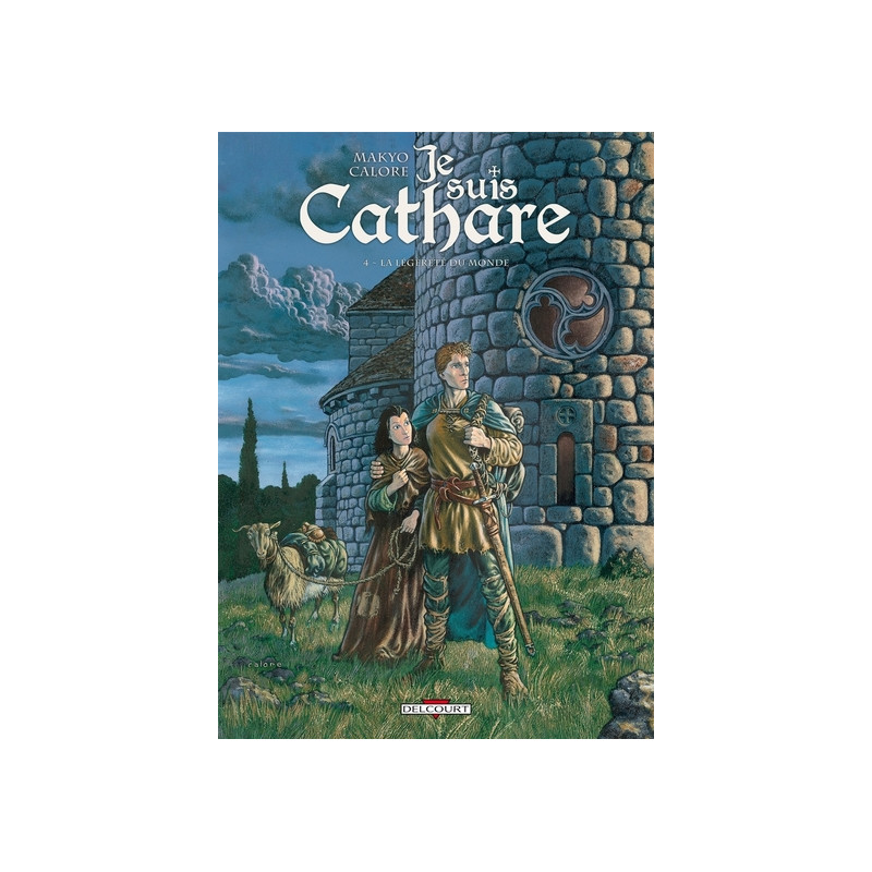 Je suis cathare T04 - La Légèreté du monde