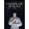 L'Astrolabe de glace T01 - Les Éphémérides perdues