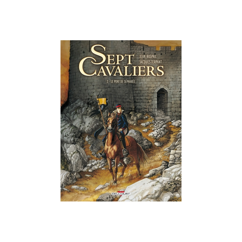 Sept Cavaliers T03 Le Pont de Sépharée