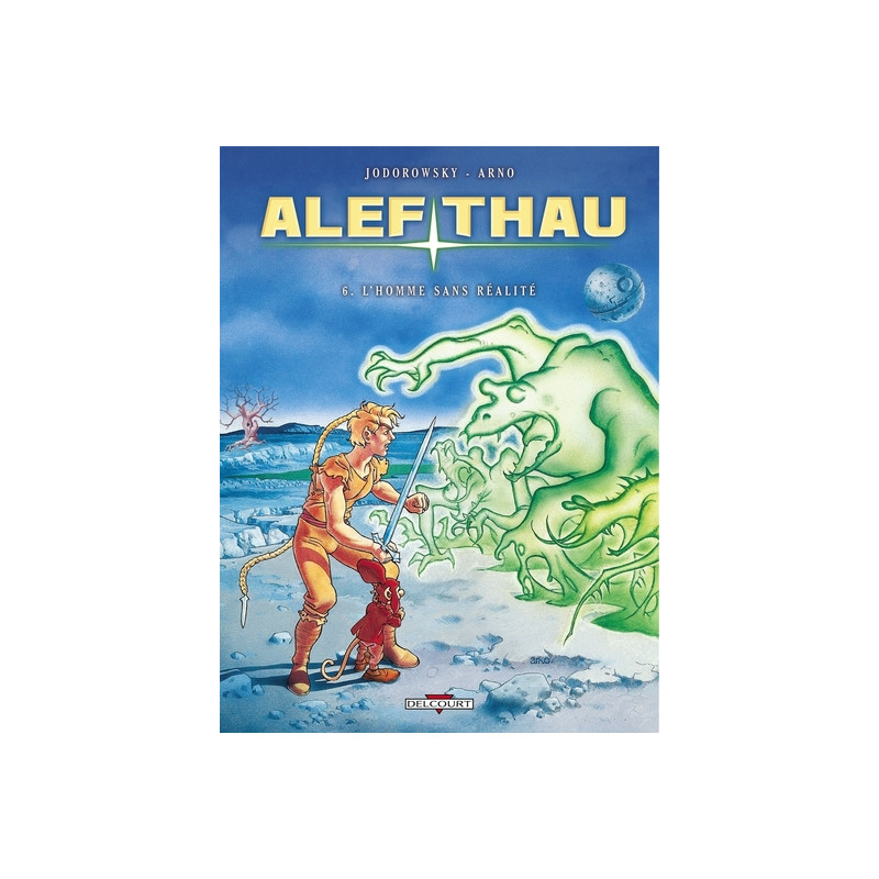 Alef-thau T06 - L'Homme sans réalité