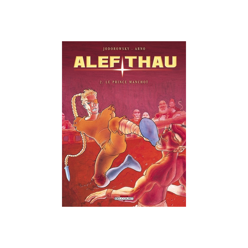 Alef-Thau T02 - Le Prince manchot