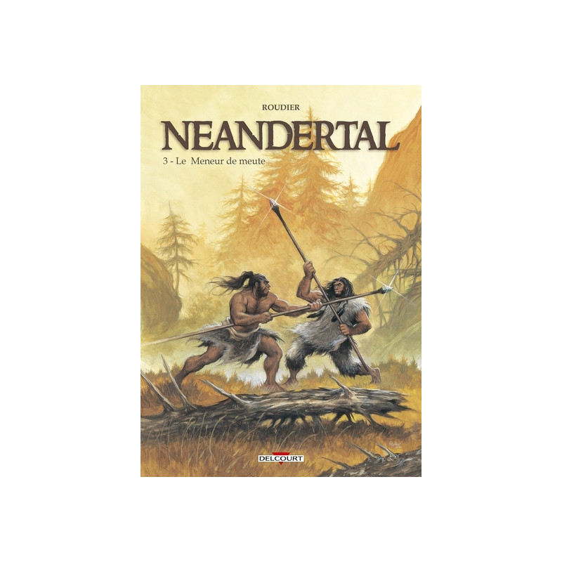 Neandertal T03 Le Meneur de meute