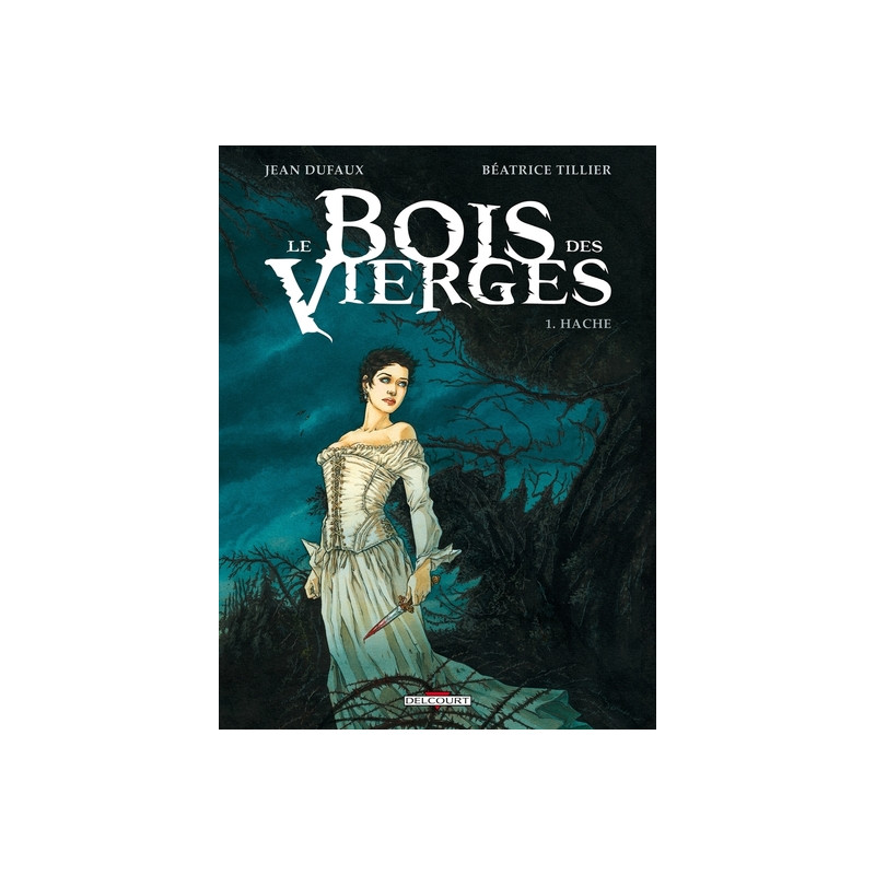 Le Bois des vierges T01 - Hache