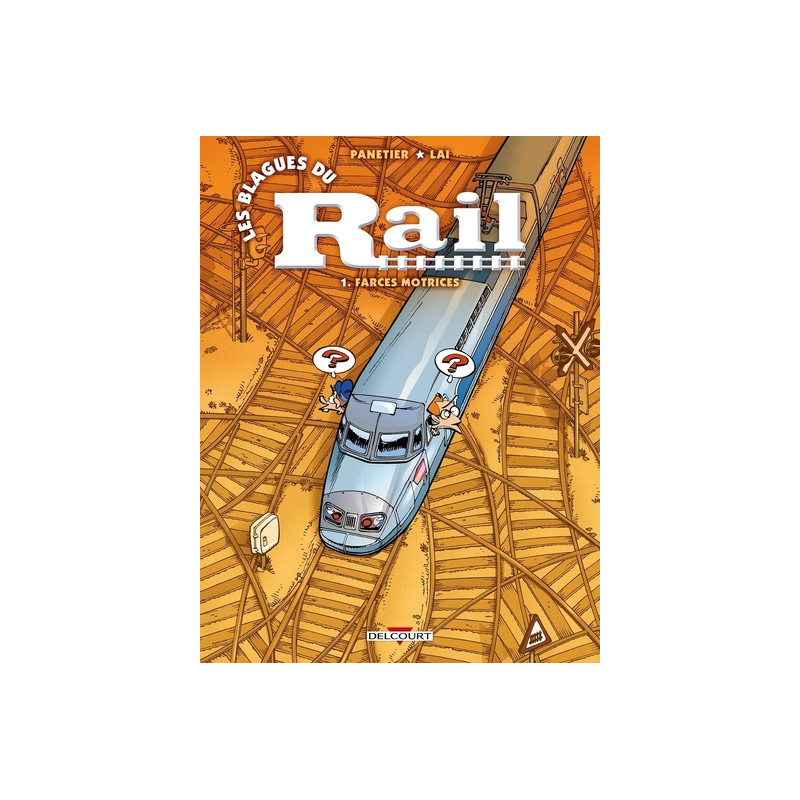 Les Blagues du rail T01 Farces motrices