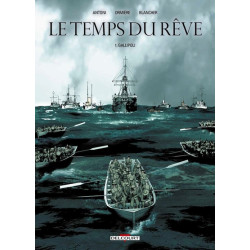 Le Temps du rêve T01 Gallipoli