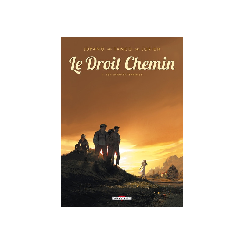 Le Droit chemin T01 - Les Enfants terribles