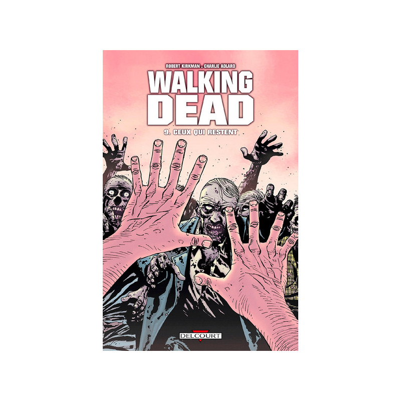 WALKING DEAD T09 CEUX QUI RESTENT