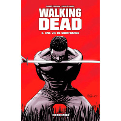 WALKING DEAD T08 UNE VIE DE...