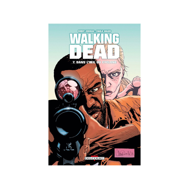 WALKING DEAD T07 DANS L'OEIL DU CYCLONE