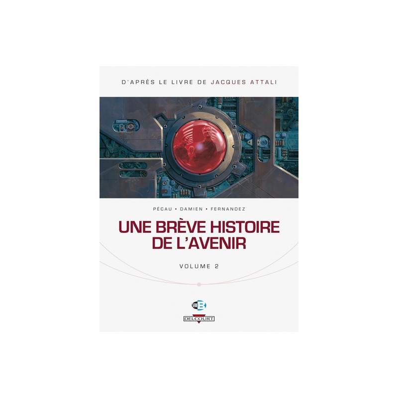 Une brève histoire de l'avenir T02