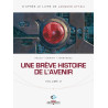 Une brève histoire de l'avenir T02