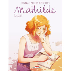 Mathilde T01 Le Temps des...