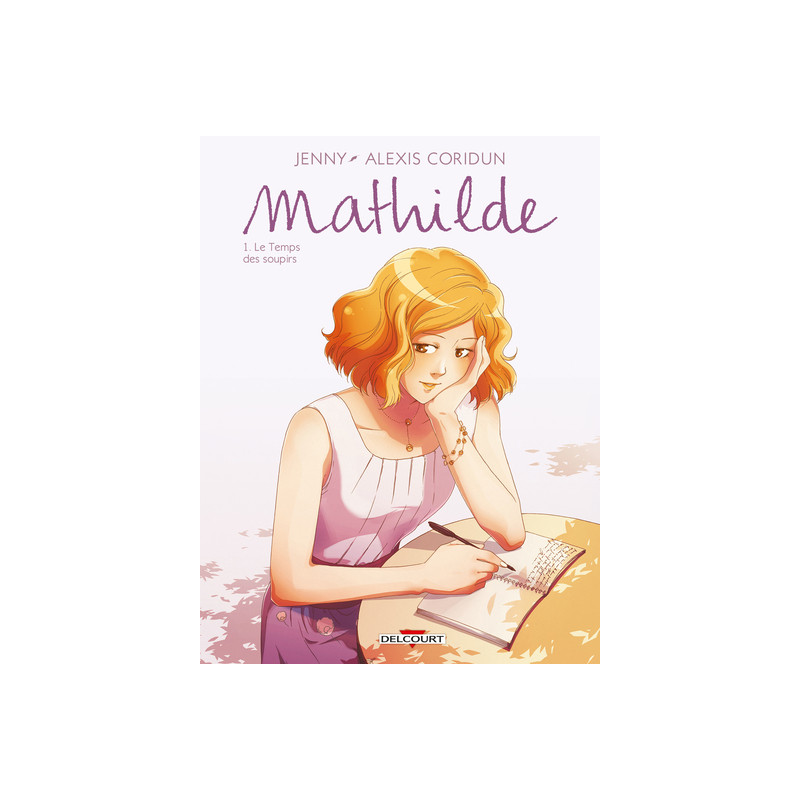 Mathilde T01 Le Temps des soupirs