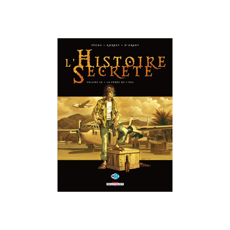 L'Histoire secrète T20 - La Porte de l'eau