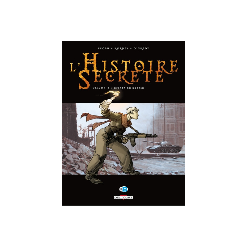 L'Histoire secrète T17 - Opération Kadesh