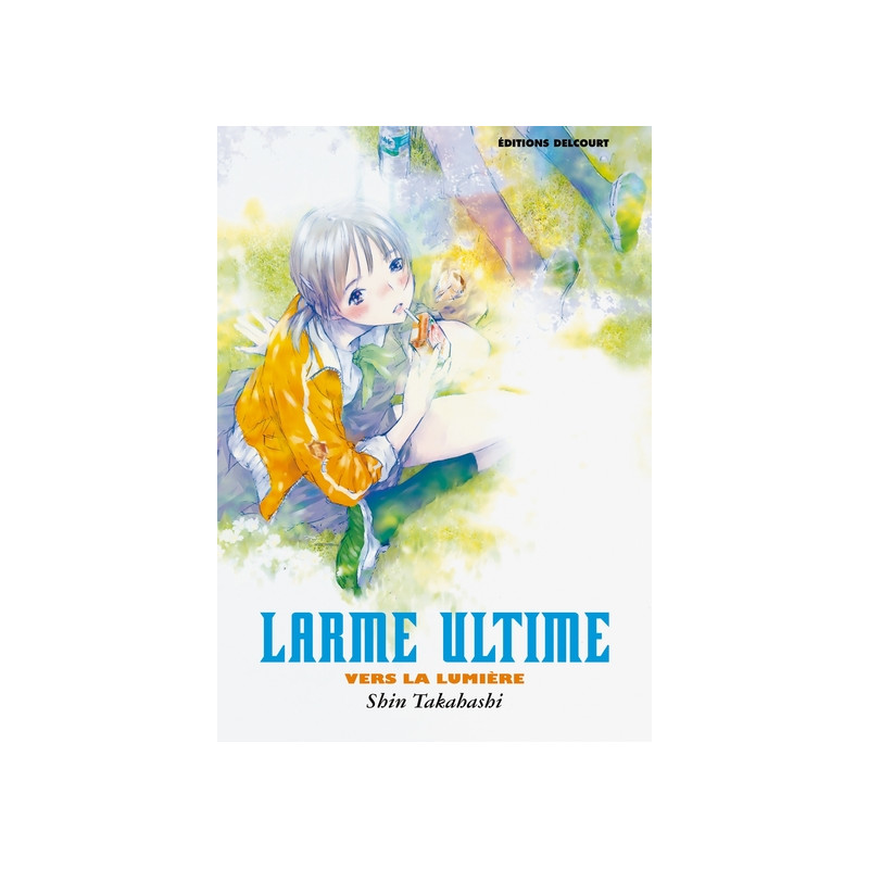 Larme ultime - Vers la lumière