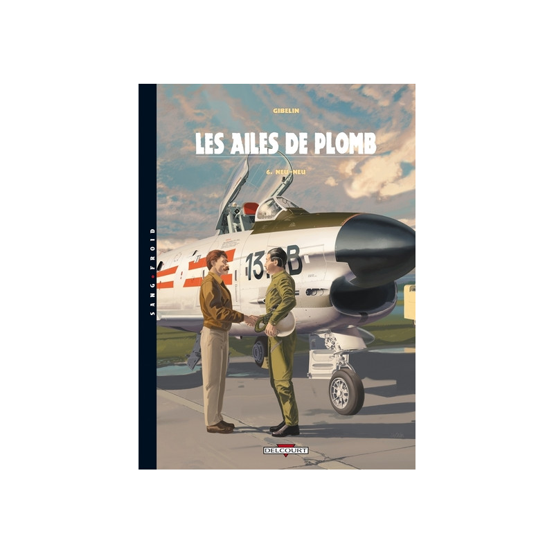 Les Ailes de Plomb T06 Neu-Neu