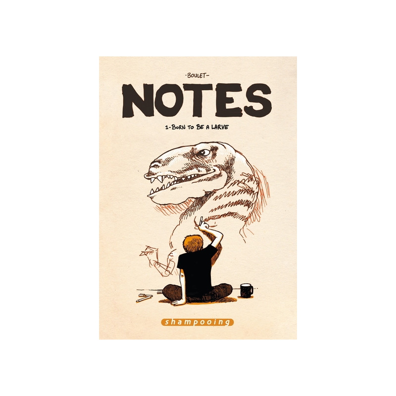 Notes T01 Born to be a larve