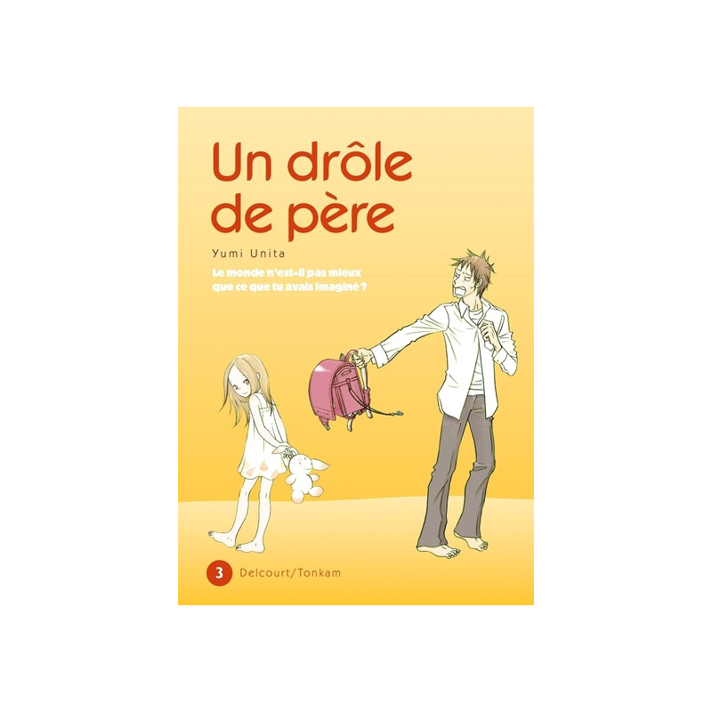 Un drôle de père T03