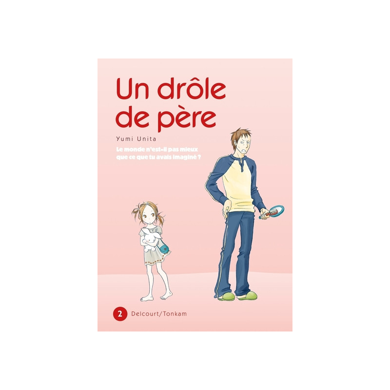 Un drôle de père T02
