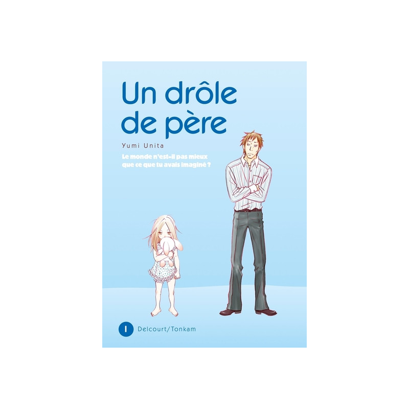 Un drôle de père T01