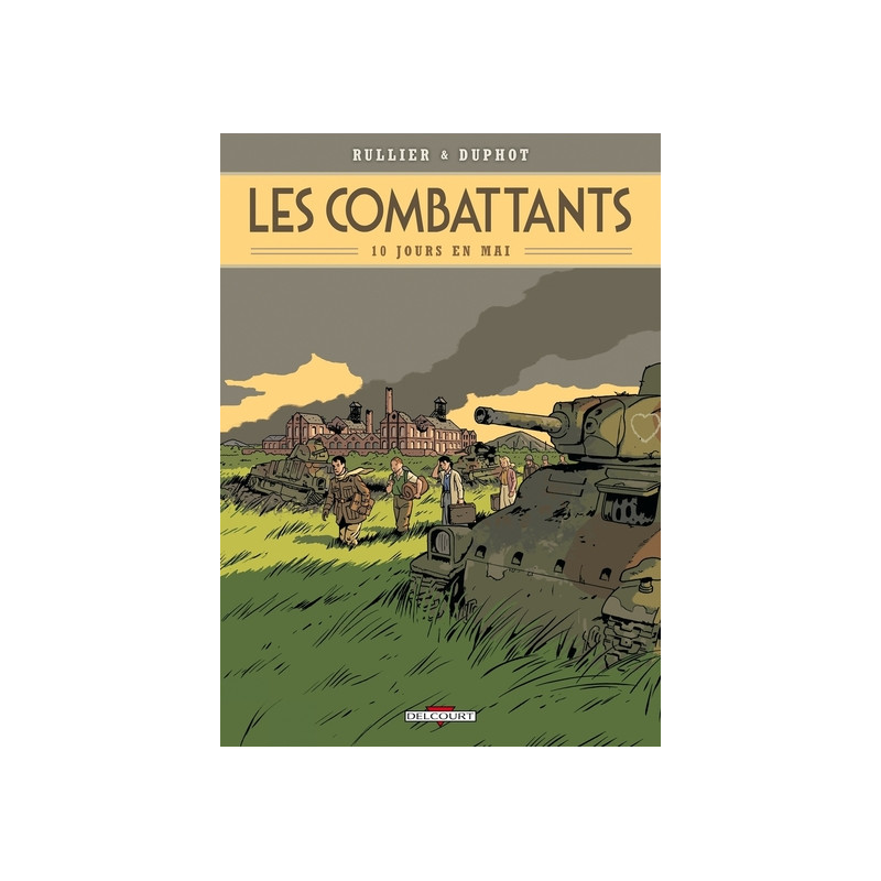Les Combattants T01 Dix jours en mai