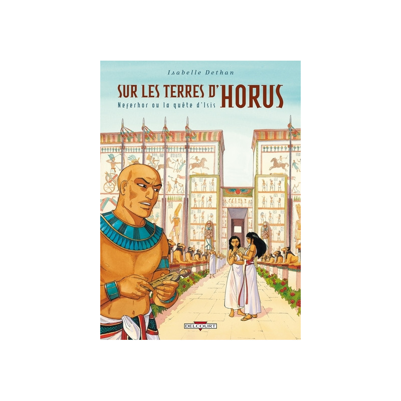 Sur les Terres d'Horus T07 Neferhor ou la quête d'Isis
