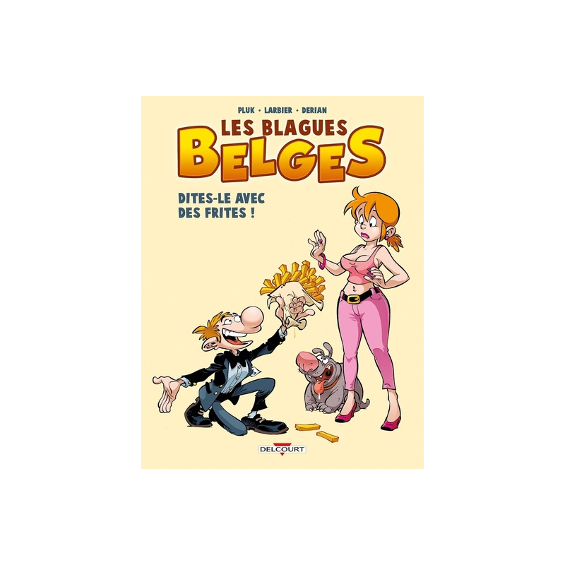 Les Blagues belges T03 Dites-le avec des frites