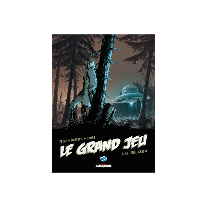 Le Grand Jeu T03 -La Terre creuse