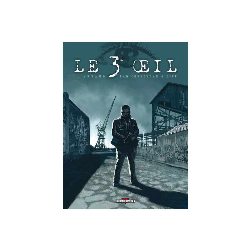 Le 3e Oeil T01 - Arnaud