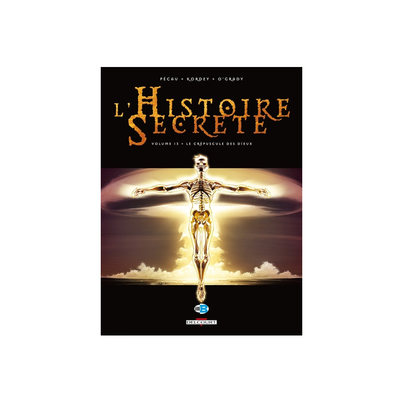 L'Histoire secrète T13 - Le Crépuscule des dieux