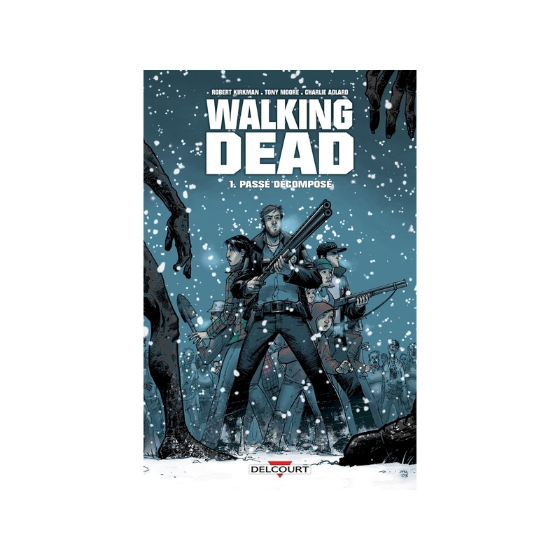 WALKING DEAD T01 PASSE DECOMPOSE